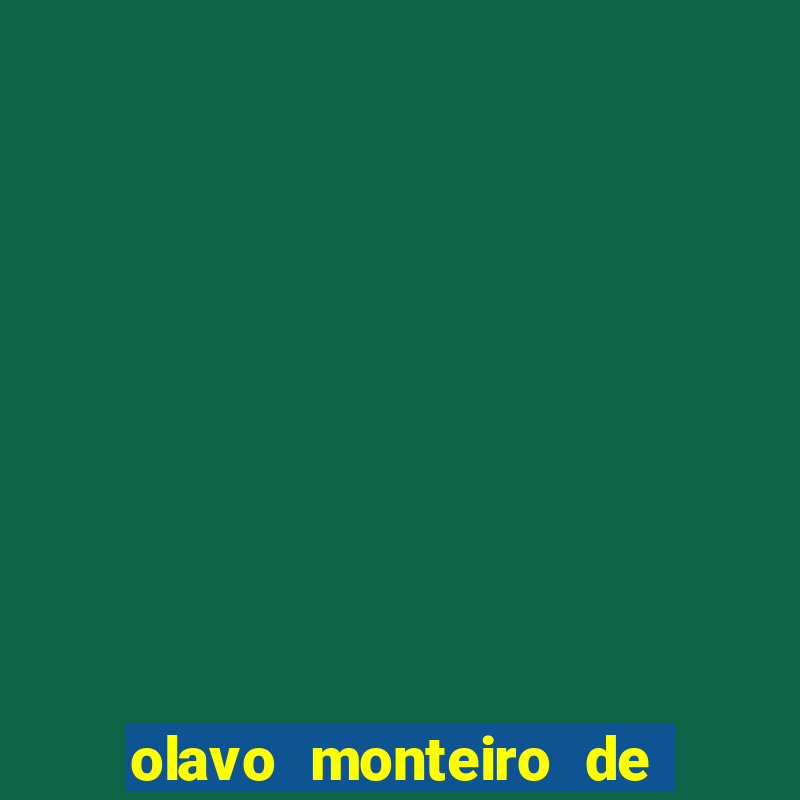 olavo monteiro de carvalho fortuna